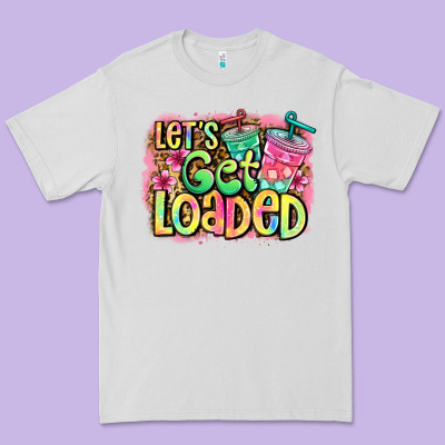 Let's Get Loaded Premium Tee Designed By Jasminsmagicworld