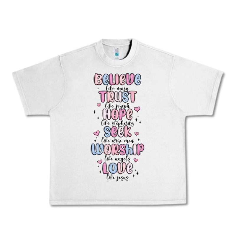 Believe Like Mary Trust Like Joseph Valentine S Da Urban Heavy Tee by MaliasSmallBusiness | Teevron