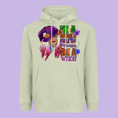 In A World Full Of Princesses Be A Witch Heavyweight Hoodie Designed By Cowgirlartshop