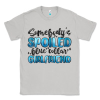 Moon Dust somebodys spoiled blue collar girlfriend Classic Tee - MaliasSmallBusiness