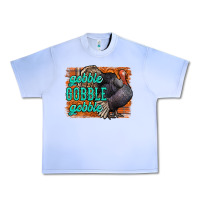 Thanksgiving Turkey Gobble Gobble Urban Heavy Tee | Teevron