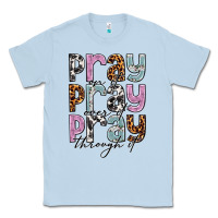 Dusty Blue pray on it pray over it pray through it Classic Tee - NancyCooperArtShop
