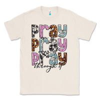 Natural pray on it pray over it pray through it Classic Tee - NancyCooperArtShop