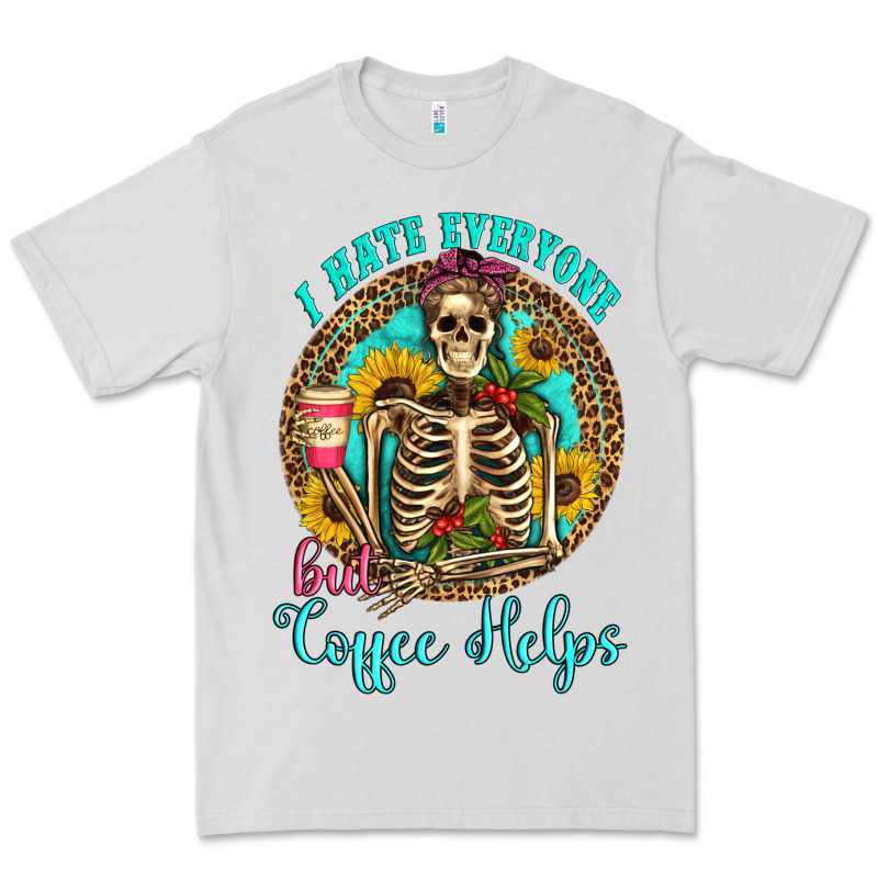 I Hate Everyone But Coffee Helps Western Skeleton Coffee Sunflowers Premium Tee by Artiststas | Teevron