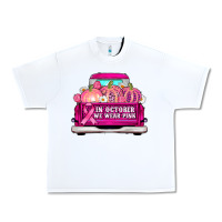 White truck in october we wear pink Urban Heavy Tee - AdoDesignShop