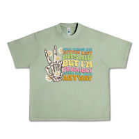 Oil Green some things are better left unsaid Urban Heavy Tee - MaliasSmallBusiness