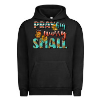 Pigment Black pray big worry small Urban Hoodie - BundleAndBundleShop