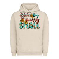 Pigment French Oak pray big worry small Urban Hoodie - BundleAndBundleShop