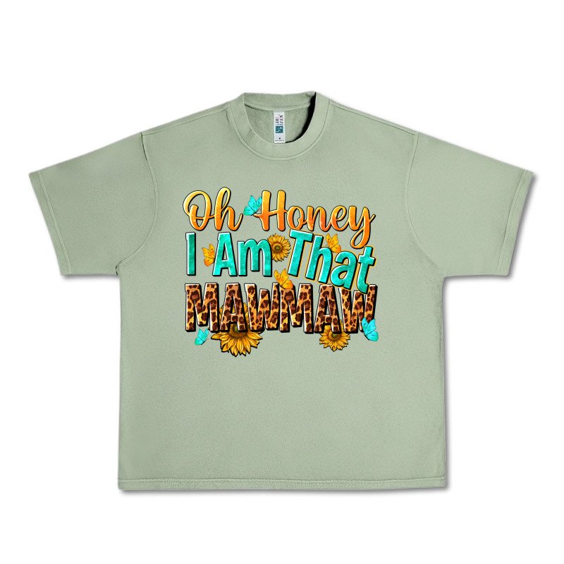 Oh Honey I Am That Mawmaw Nca Urban Heavy Tee by NancyCooperArtShop | Teevron