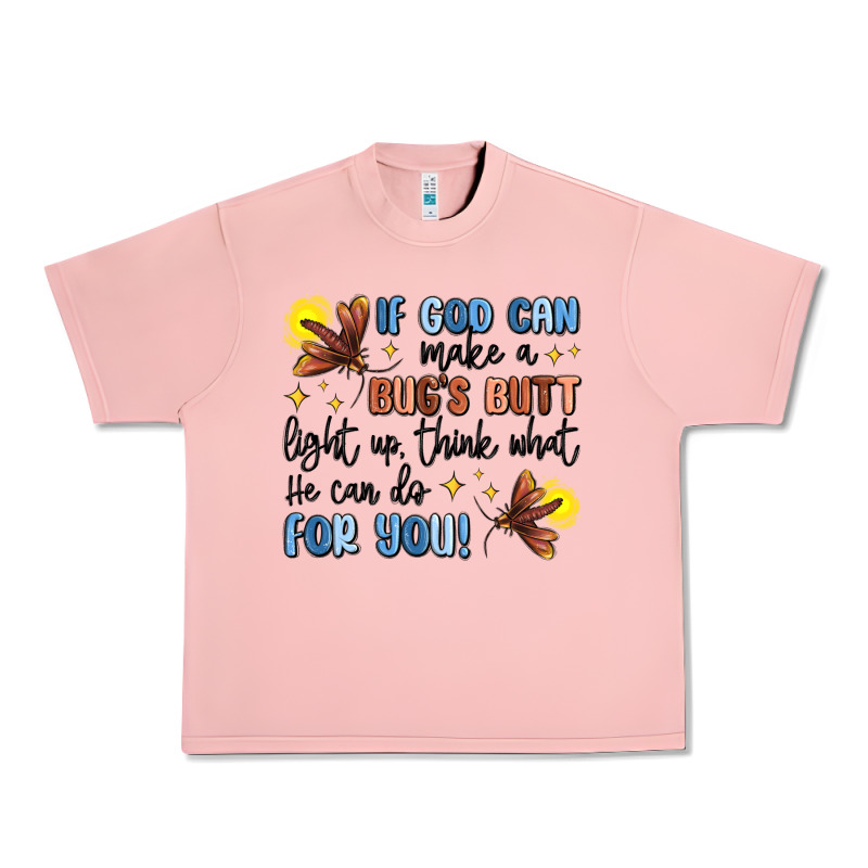 If God Can Make A Bugs Butt Light Up Urban Heavy Tee by MaliasSmallBusiness | Teevron