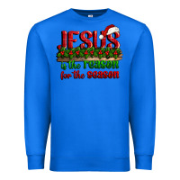True Royal jesus is the reason for the season Premium Sweatshirt - CowGirlArtShop
