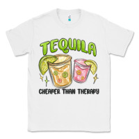 White tequila cheaper than therapy Classic Tee - MaliasSmallBusiness