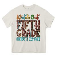 Watch Out Fifth Grade Here I Come! Heavy Core Tee | Teevron