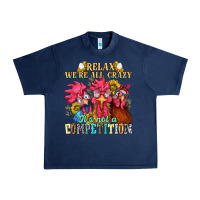 Navy relax were all crazy its not a competition nca Urban Heavy Tee - NancyCooperArtShop