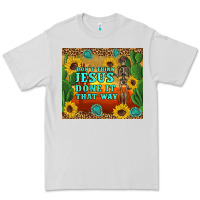 Dove Grey don't think jesus done it that way western skeleton cactus Premium Tee - Artiststas