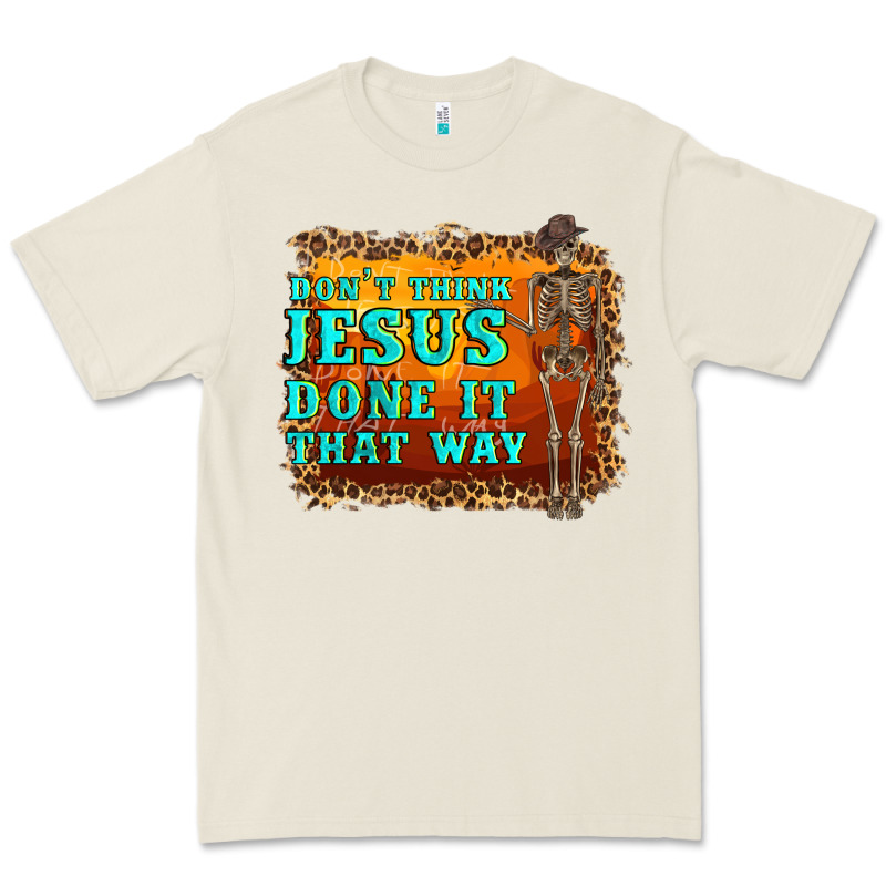 Don't Jesus Done It That Way Western Skeleton Premium Tee by Artiststas | Teevron