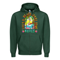 Sports Green Life's a beach make some waves Zipper Hoodie - NancyCooperArtShop
