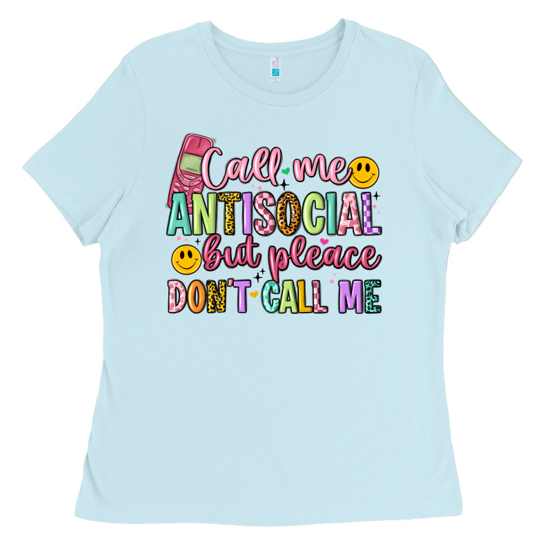 Call Me Antisocial But Please Don't Call Me Ladies Tee by Artiststas | Teevron