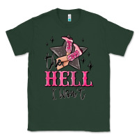 Sports Green the hell i wont cowgirl Classic Tee - MaliasSmallBusiness