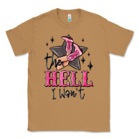 Toasted Coconut the hell i wont cowgirl Classic Tee - MaliasSmallBusiness