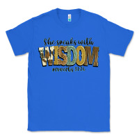 True Royal she speaks with wisdom proverbs 31 26 Classic Tee - NancyCooperArtShop