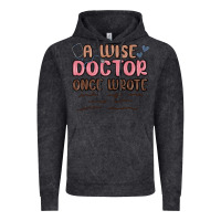 A Wise Doctor Once Said Vintage Hoodie | Teevron