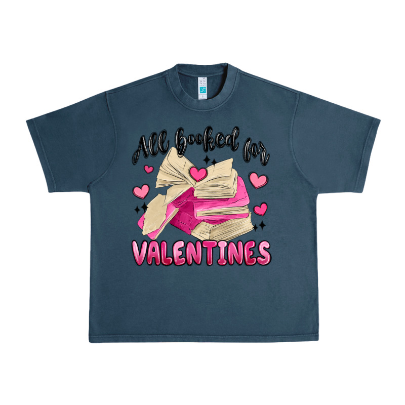 All Booked For Valentines Urban Heavy Tee by MaliasSmallBusiness | Teevron