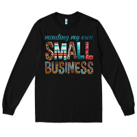 Black minding my own small business bbs Long Sleeve Tee - BundleAndBundleShop