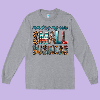 Minding My Own Small Business Bbs Long Sleeve Tee Designed By Bundleandbundleshop