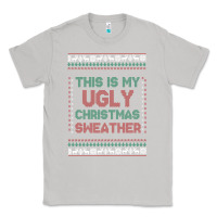 Moon Dust this is my ugly christmas Classic Tee - MaliasSmallBusiness