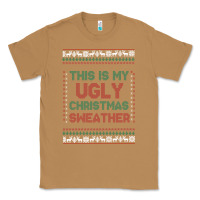 Toasted Coconut this is my ugly christmas Classic Tee - MaliasSmallBusiness