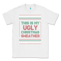 White this is my ugly christmas Classic Tee - MaliasSmallBusiness