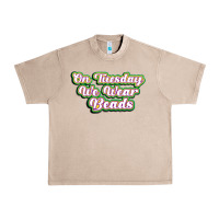 French Oak on tuesday we wear beads Urban Heavy Tee - MaliasSmallBusiness