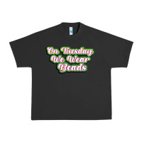 On Tuesday We Wear Beads Urban Heavy Tee | Teevron