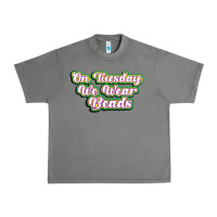 Tornado on tuesday we wear beads Urban Heavy Tee - MaliasSmallBusiness