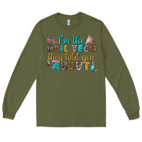 Army Green i'm the nail tech they told you about bbs Long Sleeve Tee - BundleAndBundleShop