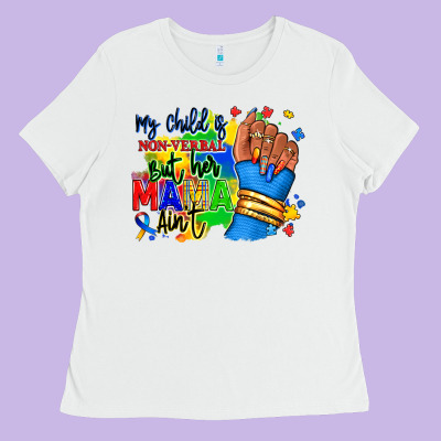 My Child Is Non Verbal But Her Mama Aint Afro Hand Rana Ladies Tee Designed By Ranaportraitstore