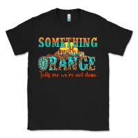 Black something in the orange tells me were not done Classic Tee - NancyCooperArtShop
