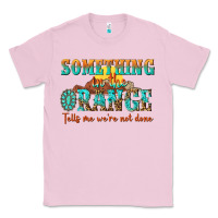 Bubblegum Pink something in the orange tells me were not done Classic Tee - NancyCooperArtShop