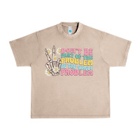 French Oak dont be part of the problem Urban Heavy Tee - MaliasSmallBusiness