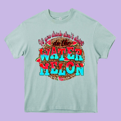 If You Drink Dont Drive Do The Watermelon Heavy Core Tee Designed By Adodesignshop