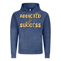 Addicted To Success Vintage Hoodie | Teevron