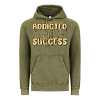 Vintage Olive addicted to success Vintage Hoodie - MaliasSmallBusiness