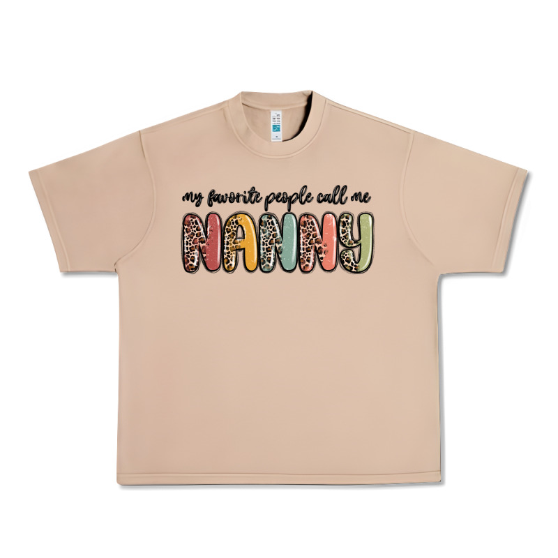 My Favorite People Call Me Nanny Urban Heavy Tee by MaliasSmallBusiness | Teevron