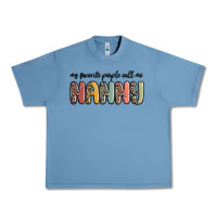 Pebble Blue my favorite people call me nanny Urban Heavy Tee - MaliasSmallBusiness