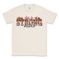 Natural she is strong proverbs 31 25 Classic Tee - NancyCooperArtShop