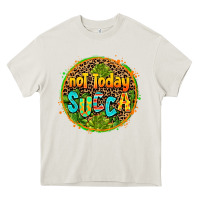 Cream not today succa Heavy Core Tee - AdoDesignShop