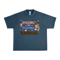 Midnight Navy raising my husband is exhausting Urban Heavy Tee - MaliasSmallBusiness
