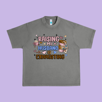 Raising My Husband Is Exhausting Urban Heavy Tee Designed By Maliassmallbusiness