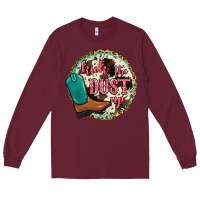 Burgundy kick the dust up Long Sleeve Tee - JahusDesignShop